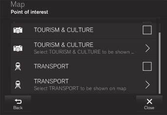 AYARLAR POI Geri (Back) veya Kapat (Close) seçeneğine basılarak haritada hangi ilgi çekici nokta kategorilerinin gösterileceğini işaretleyin.