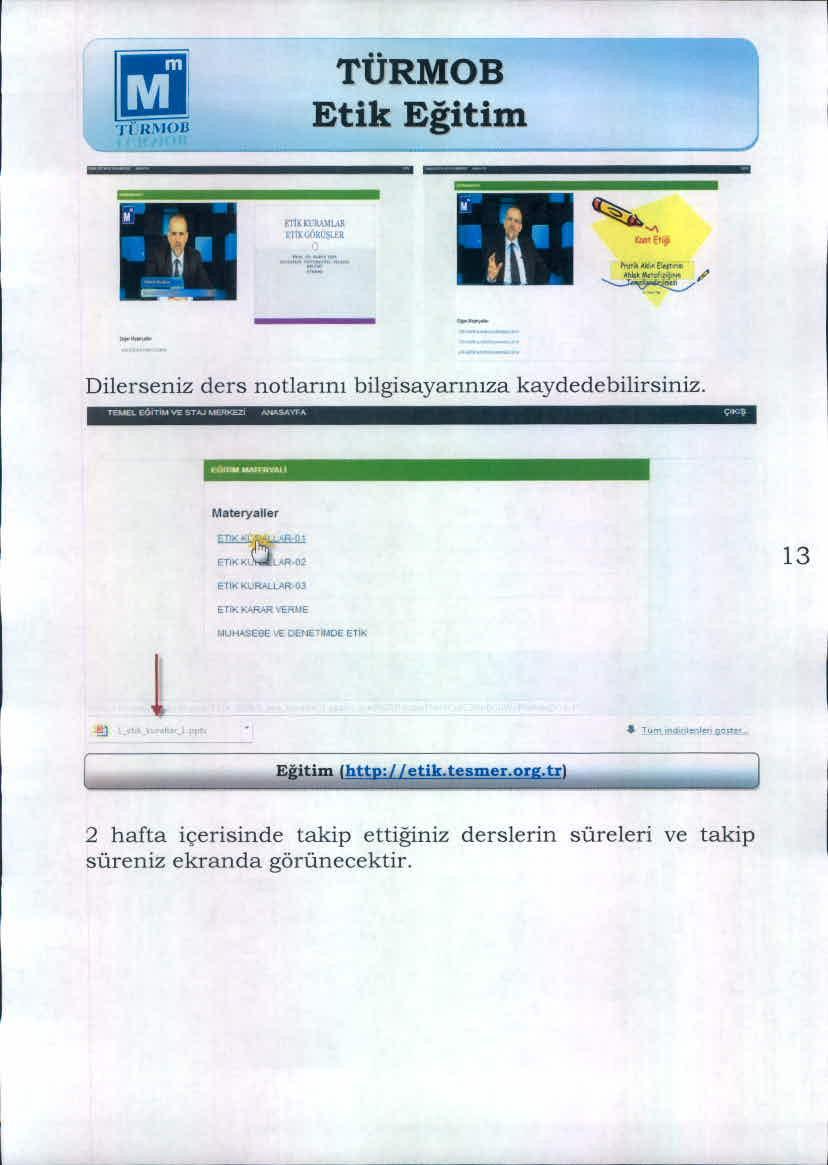 -i ii TL ı.ı\io(l ---...,...~..- - -- Dilerseniz ders notlarını bilgisayarınıza kaydedebilirsiniz.