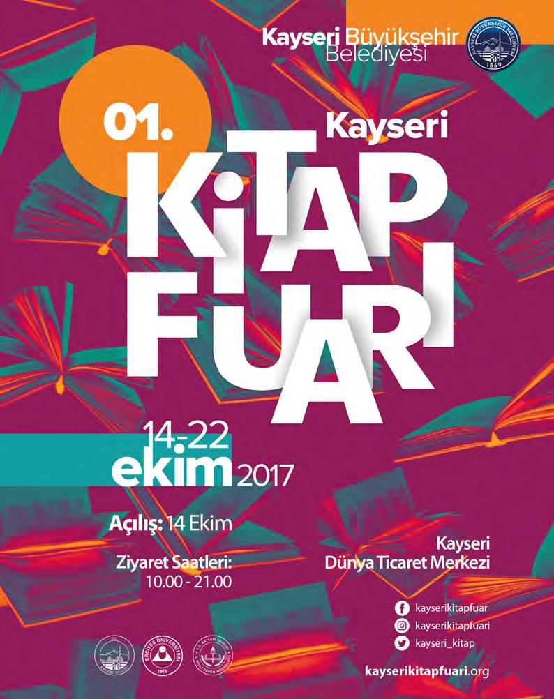 ŞEHİR KÜLTÜR SANAT EKİM 2017 SAYI: 10 Ücretsizdir Yerel Süreli Yayın ISSN: 2548-0081 E-ISSN: 2564-7113 İMTİYAZ SAHİBİ Kayseri Büyükşehir Belediyesi adına Kayseri Büyükşehir Belediyesi Genel Sekreteri