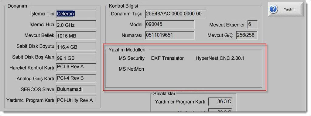 1 - Sistem Araçları CNC de yüklü yazılım Aşağıdaki resim fabrikada yüklenmiş olan EDGE Pro ve MicroEDGE Pro CNC yazılım modüllerini gösterir.