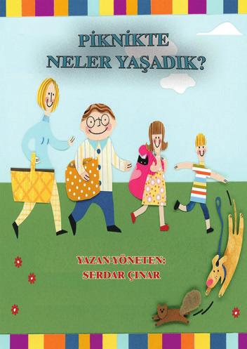 01 EKİM PAZAR Saat: 12: 00 PROF. DR. TÜRKAN SAYLAN KÜLTÜR MERKEZİ KARDELEN 2 ÇOCUK TİYATROSU Piknikte Neler Yaşadık?