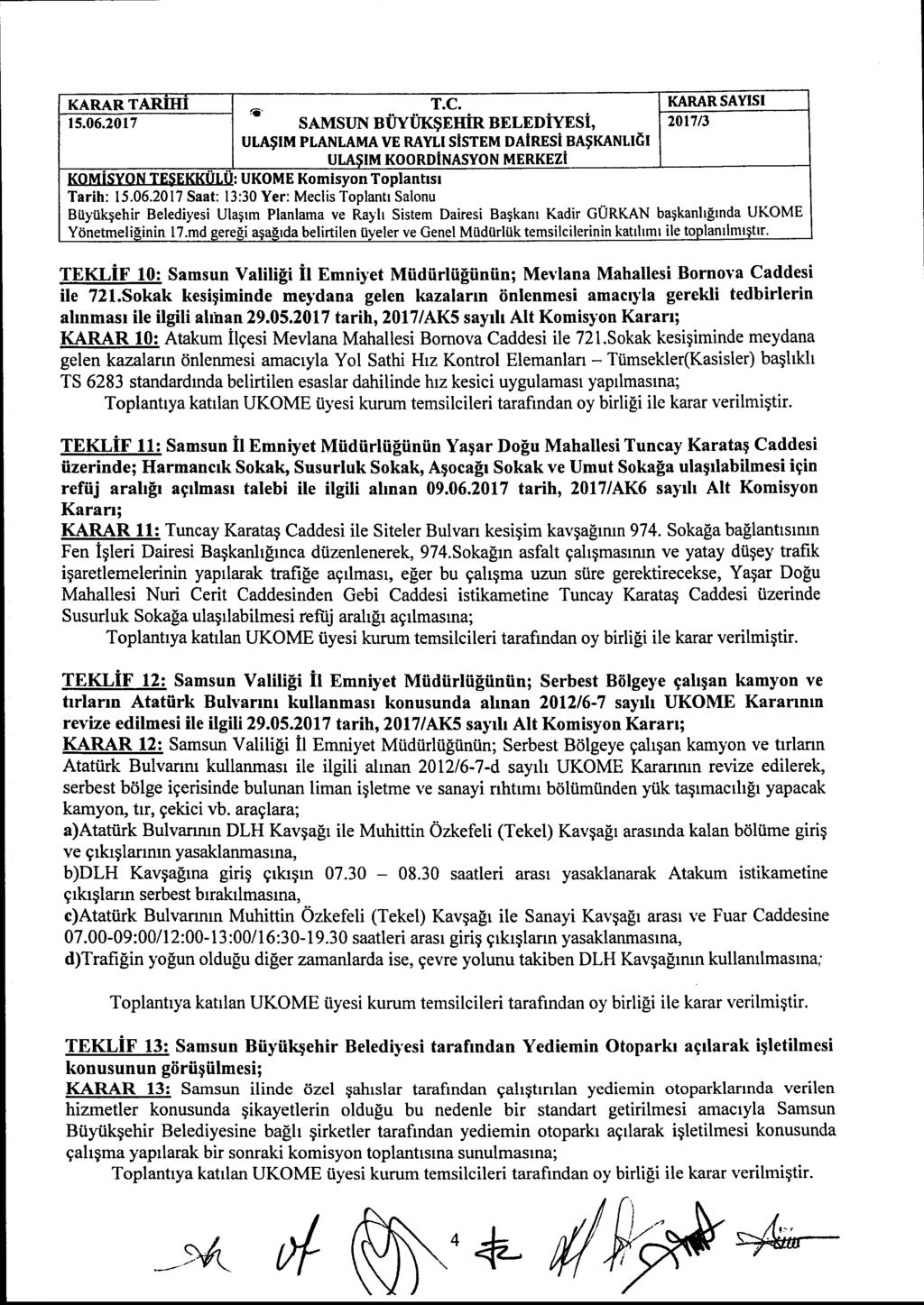 TEKLİF 10: Samsun Valiliği İl Emniyet Müdürlüğünün; Mevlana Mahallesi Bornova Caddesi ile 721.