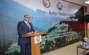 olduğu Rize-Ayder Turizm Sektörü Hizmet İçi Eğitimlerinin Sertifika Töreni Vali Erdoğan Bektaş ın katılımlarıyla gerçekleşti.