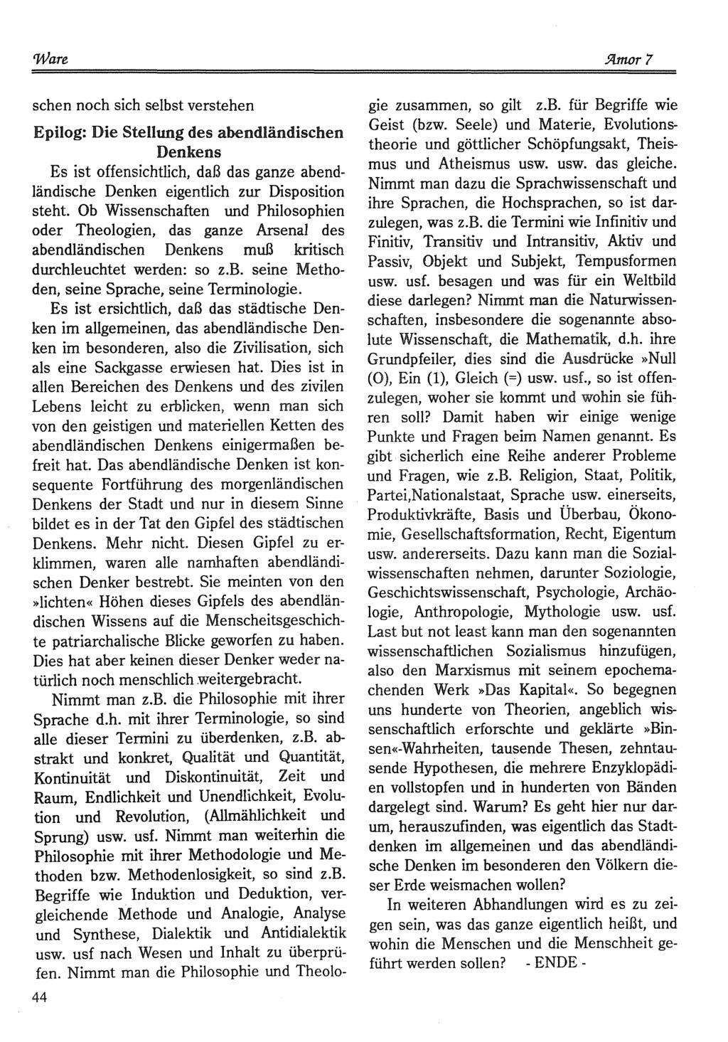 .91mor7 schen noch sich selbst verstehen Epilog: Die Stellung des abendhindischen Denkens Es ist offensichtlich, dab das ganze abend Uindische Derrken eigentlich zur Disposition steht.