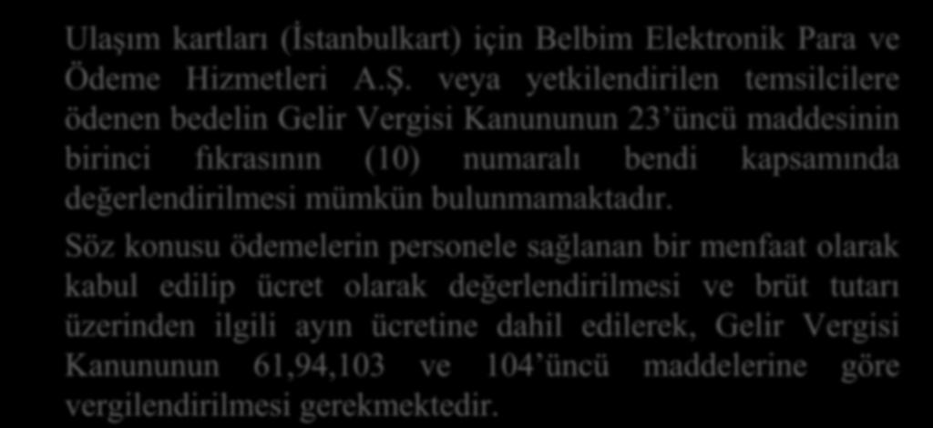 Ulaşım kartları (İstanbulkart) için Belbim Elektronik Para ve Ödeme Hizmetleri A.Ş.