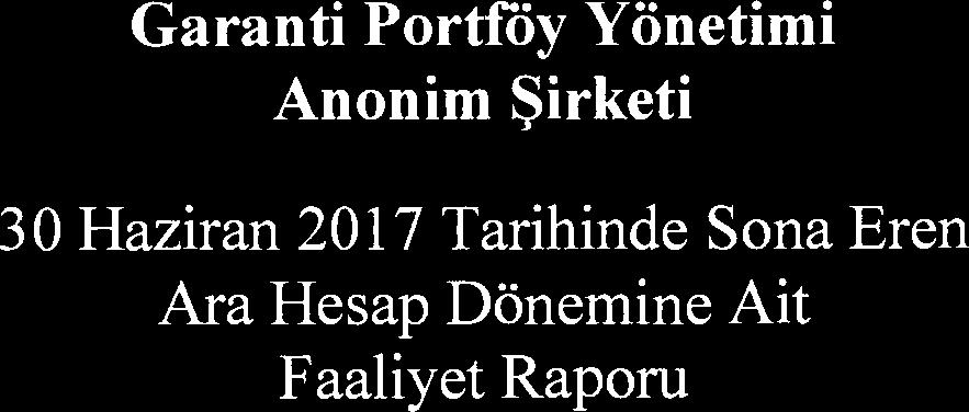 Garanti Portfdy Ykinetimi Anonim Sirketi 30 Haziran