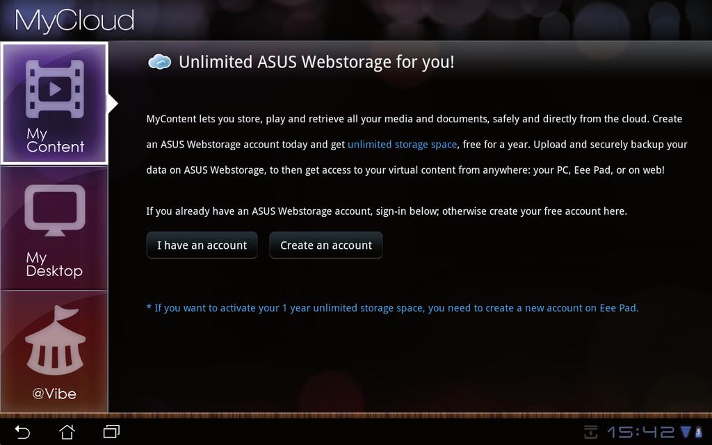 MyContent'i kullanmaya başlamadan önce yeni bir hesap oluşturun. Zaten ASUS Webstorage hesabınız varsa oturum açın. 2.