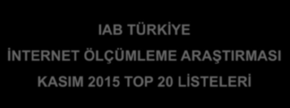 IAB TÜRKİYE İNTERNET ÖLÇÜMLEME