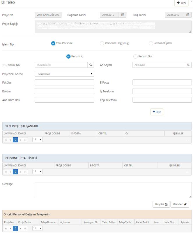 2.1.4.1.4.Personel Ekleme Çıkarma Kullanıcı projesi için gerekli olan kurum içi ve kurum dışı personel değişikliğini personel değişikliği ekranından yapabilmektedir.