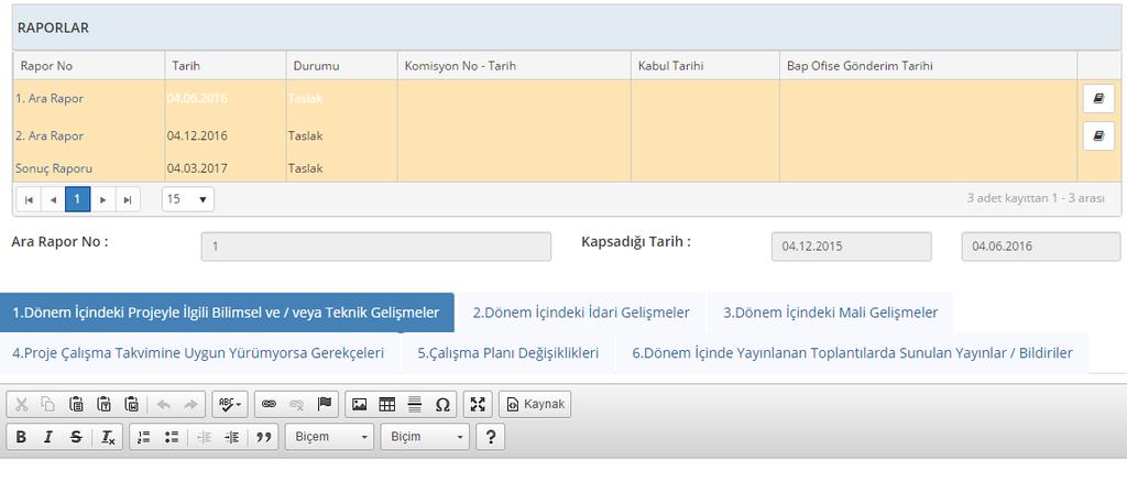 Dönem İçindeki Projeyle İlgili Bilimsel ve / veya Teknik Gelişmeler 2.Dönem İçindeki İdari Gelişmeler 3.