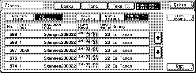 3 İletim 4 İletişim sonuçlarını onaylayın. Faks TX Tip: Faks, e-posta ve kutunun tipi görüntülenir. Hed: Hedefin faks numarası, e-posta adresi ve kutu adı görüntülenir. Sakla.