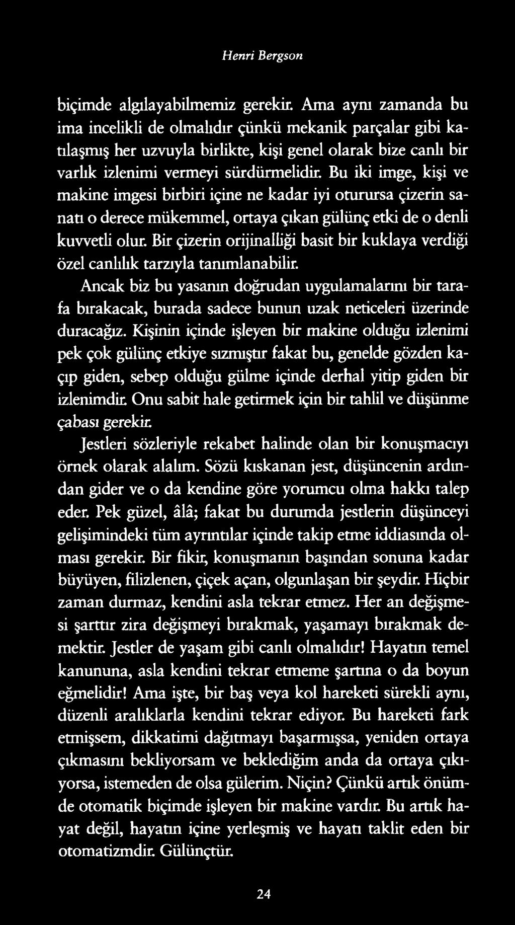 Henri Bergson biçimde algılayabilmemiz gerekir.