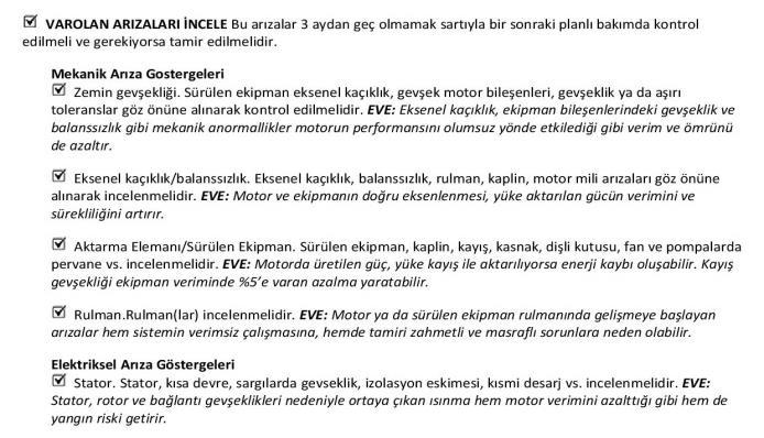 Bunlar; a) Mekanik Arızalar Balanssızlık, eksenel kaçıklık, rulman arızaları b) Elektriksel Arızalar Rotor çubuklarında