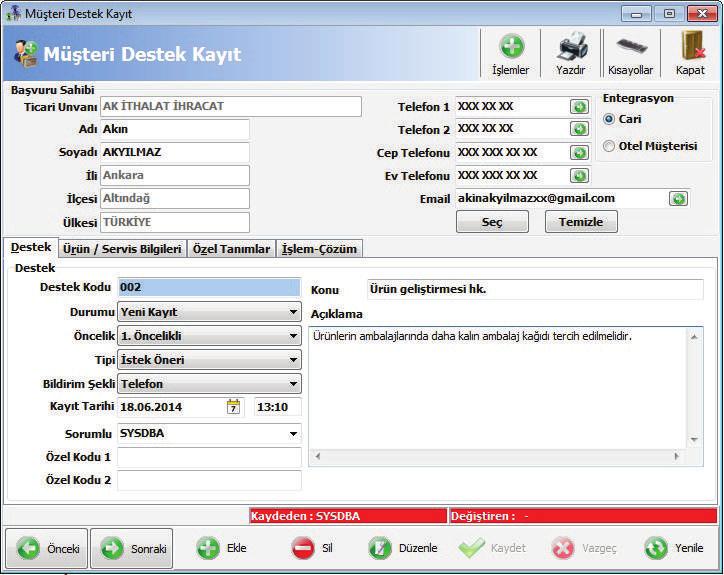 Müşteri Destek Kayıtları Özellikle Call Center a sahip olan veya müşterilerine yerinde destek veren firmalar için verilen desteklerin takibini yapmak, ileriki süreçlerde yapılacak iyileştirme