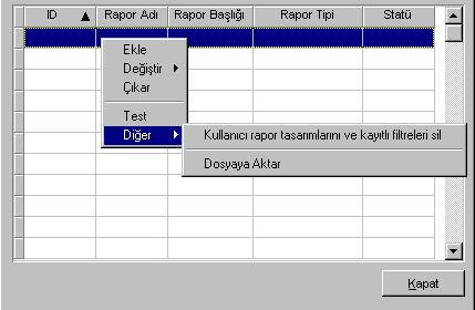 Rapor Üretici Rapor üretici, kullanıcı tarafından hazırlanmış querylerle programda raporlama yapılabilmesini sağlayan bir raporlama aracıdır.