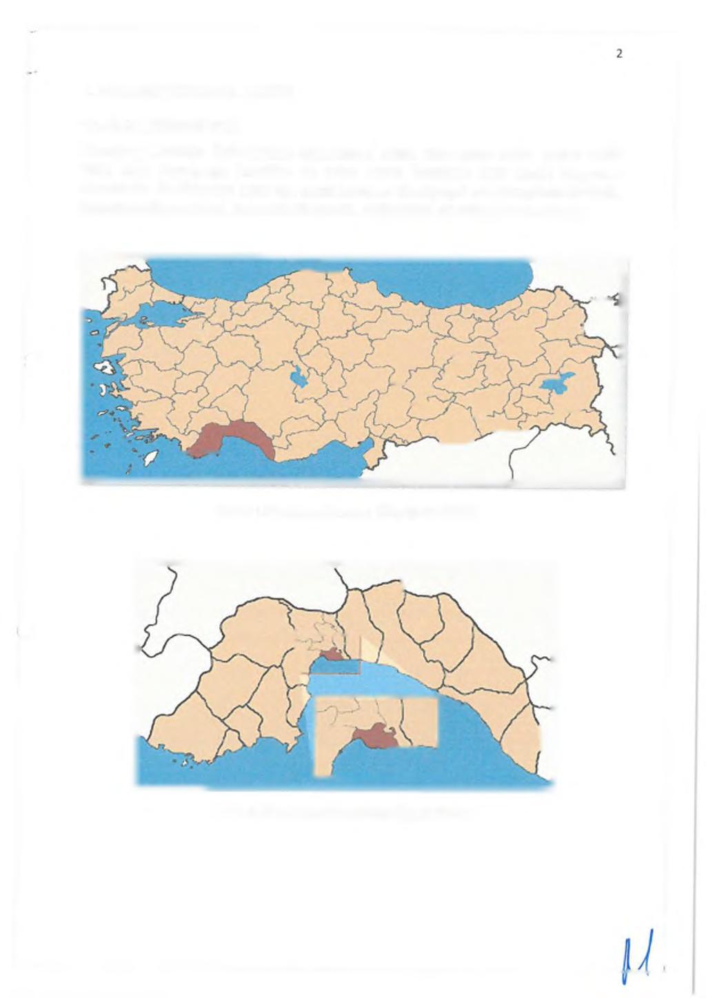 1. YERLEŞİMİN GENEL TANIMI 1.1. ÜLKE İÇİNDEKİ YERİ Muratpaşa.