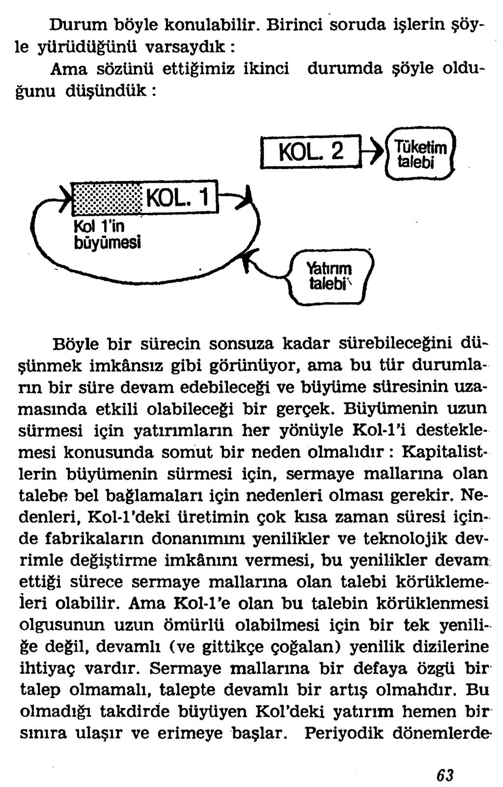 Durum boyle konulabilir.