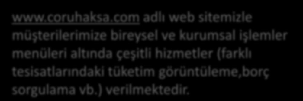 com adlı web sitemizle müşterilerimize bireysel ve kurumsal