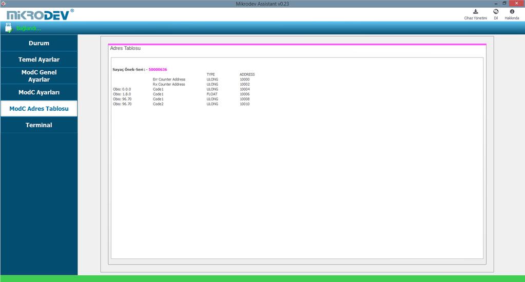 Şekil 16 MODC Adres Tablosu Modbus Adres Tablosundaki adresler 10000 den başlamaktadır. Tabloya eklenen her sayacın ilk iki adresleri error counter ve rx counter değerlerini göstermektedir.