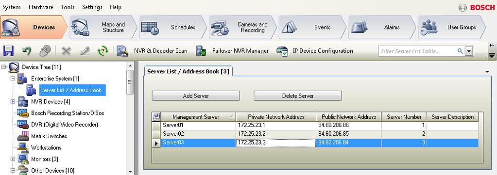 114 tr Server Lookup Yapılandırması Bosch Video Management System 9 Server Lookup Yapılandırması Ana pencere > Cihazlar > Enterprise Sistem > Sunucu Listesi /Adres Defteri Sunucu Araması için