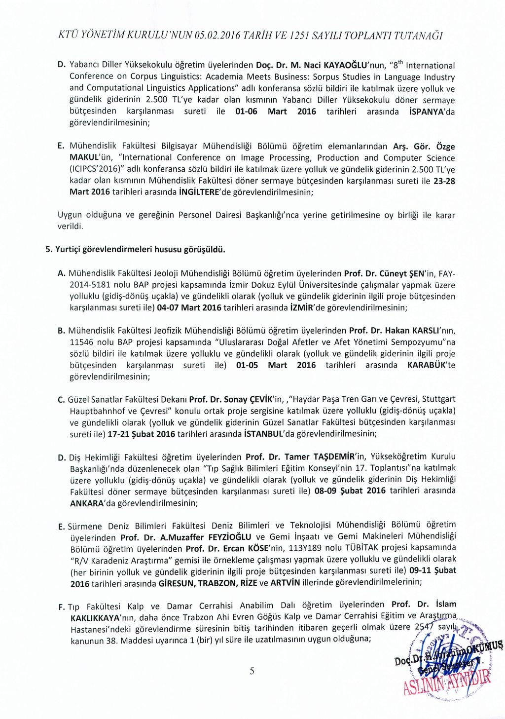 KTO YÖNETjM KURULU'NUN 05.02.2016 TARjH VE 1251 SAYILI TOPLANTı TUTANACı D. Yabancı Diller Yüksekokulu öğretim üyelerinden Doç. Dr. M.