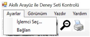 63 Şekil 6.2. Ayarlar komut menüsü İşlemci Seç alt komutu seçildiğinde Şekil 6.