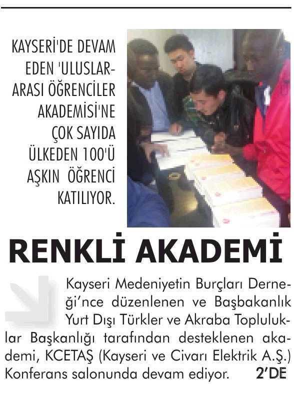 RENKLI AKADEMI Yayın Adı : Kayseri Haber Sayfa : 1 Tarih : 04.