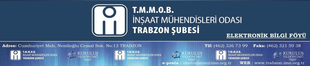 ELEKTRONİK POSTA NO: 2016/04 19 Nisan 2016 ĠMO 45. OLAĞAN GENEL KURULU TAMAMLANDI ĠnĢaat Mühendisleri Odası 45. Olağan Genel Kurulu, 25-27 Mart 2016 tarihlerinde, Ankara da yapıldı.