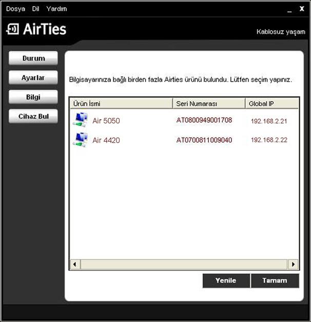 4. A. Arama işlemi tamamlandığında, ağınızda AirTies ürünü olarak sadece yeni kurmakta olduğunuz Air 4420 bulunuyorsa, Hizmet Programı otomatik olarak Air 4420 ye bağlanacaktır.