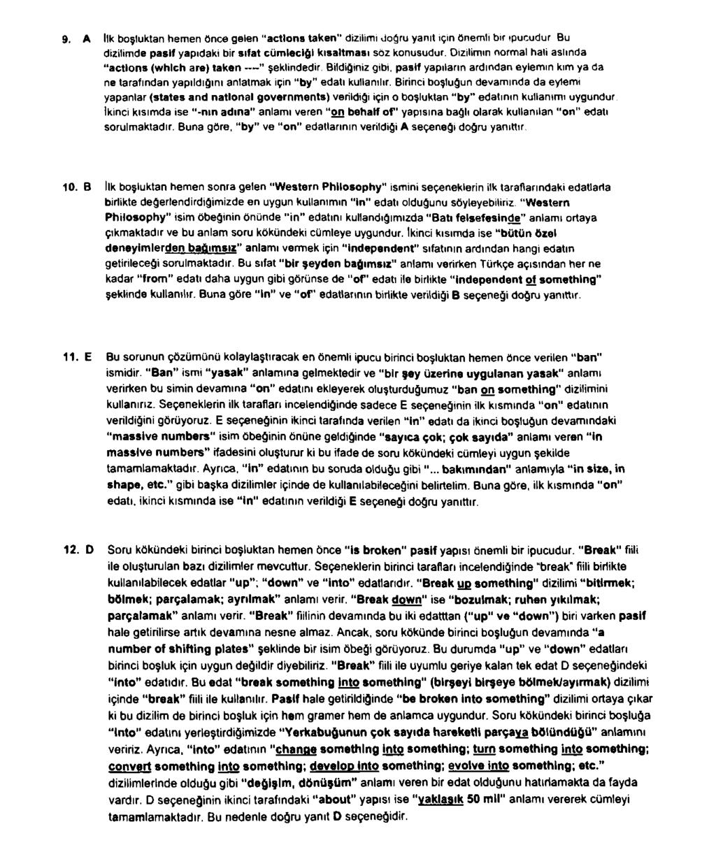 9. A İlk boşluktan hemen önce gelen "actlons taken" dizilimi doğru yanıt için önemli bir ipucudur Bu dizilimde p a sif yapıdaki bir sıfat cüm leciği kısaltm ası söz konusudur.