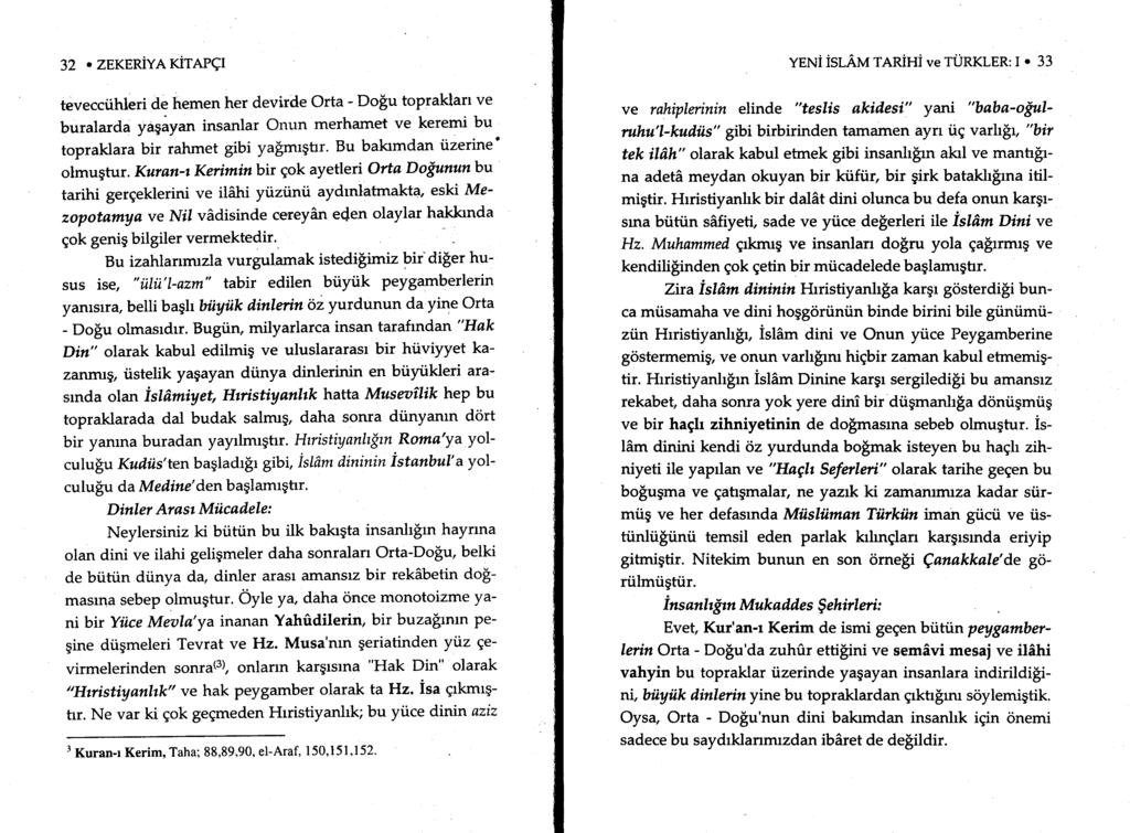 32. ZEKERiVaXirenqI tevecciihleri de hemen her devirde orta - Doiu topraklarr ve buralarda yugiy"n insanlar Onun merhamet ve keremi bu topraklara bir rahmet gibi ya$mrghr.