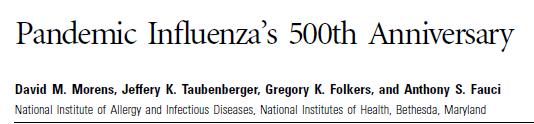 İnfluenza pandemisi 500 yıldır bilinmekte İlk pandemi 16.