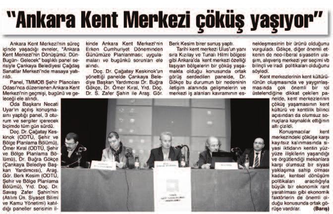 TMMOB ŞEHİR PLANCILARI ODASI ANKARA ŞUBESİ 17 Nisan 2013 / Gündem Gazetesi Ankara Kent Merkezi Geçmiş, Bugün ve Gelecek panelinde Ankara kent merkezinin dönüşümü ele alındı.