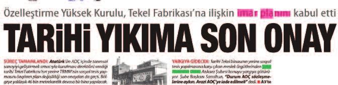 7. DÖNEM ÇALIŞMA RAPORU -- KENT GÜNCESİ 9 Mart 2013 / Milliyet Ankara Gazetesi Şubemiz tarafından AOÇ alanına TBMM nin Eğitim, Arşiv ve Kongre Merkezi yapılmak üzere hazırlanan plana tepki göstererek