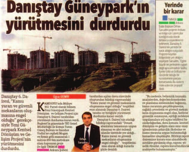 12 / İl Gazetesi 2.4.2. Güneypark Kentsel Dönüşüm Projesi 18 Nisan 2012/ Cumhuriyet Ankara Gazetesi Şubemizin yargıya taşıdığı iptal istemli Güneypark Kentsel Dönüşüm Projesi farklı imar planlarına