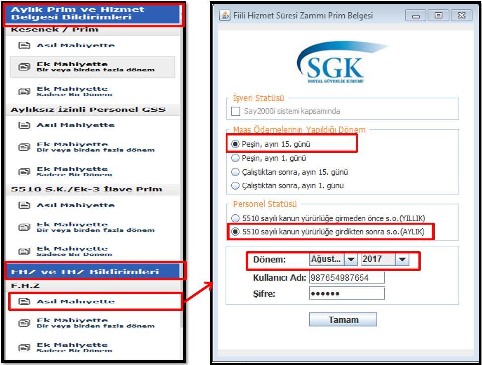 FHZ Bildirimleri bölümünden Asıl Mahiyette seçeneği seçilmek suretiyle maaş ödene dönemi, personel statüsü, dönem bilgisi alanları işaretlendikten sonra Kullanıcı Adı ve Şifreleri girilerek bildirim