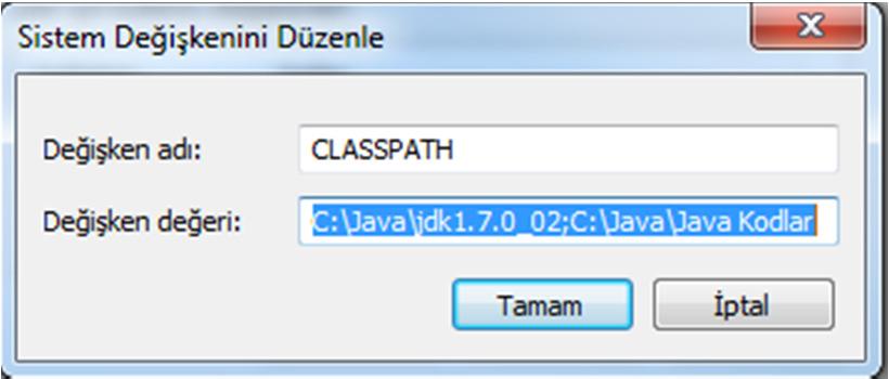 JRE, JDK KURULUMU VE CLASSPATH ayarı için; BAŞLANGIÇ AYARLARI Yine Sistem Değişkenleri kısmında; Yeni ye tıklayıp Java da kodları kaydedeceğimiz yeri eklememiz gerekmektedir (Şekil-6).