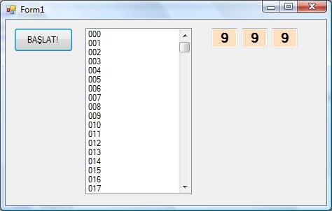 Uygulama No : 11 Uygulama Adı : İç içe döngü Açıklama : 000 ile 999 arasındaki sayılar iç içe düzenlenmiş üç for next döngü yapısı kullanılarak oluşturuluyor. Kod içersinde yer alan System.Threading.
