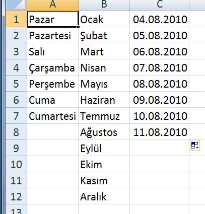 Haftanın Günleri-Ay isimleri ve Tarihler Aynı şekilde haftanın günleri ve ay isimleri de otomatik olarak yazdırılabilir.