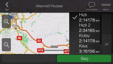 Rota tercihleri (sayfa 63) içerisinde seçilen rota planlama yöntemiyle hesaplanan uygun alternatifler mevcut olması halinde bunlar, listenin başında gösterilir.