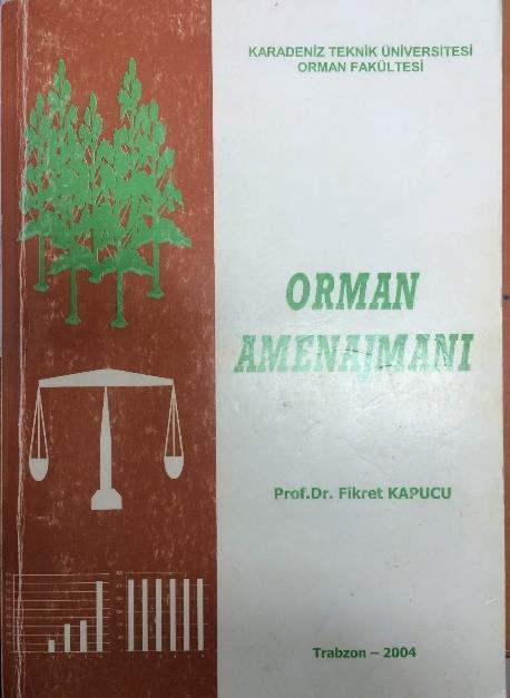 Orman Amenajmanı, Fikret KAPUCU, 2004