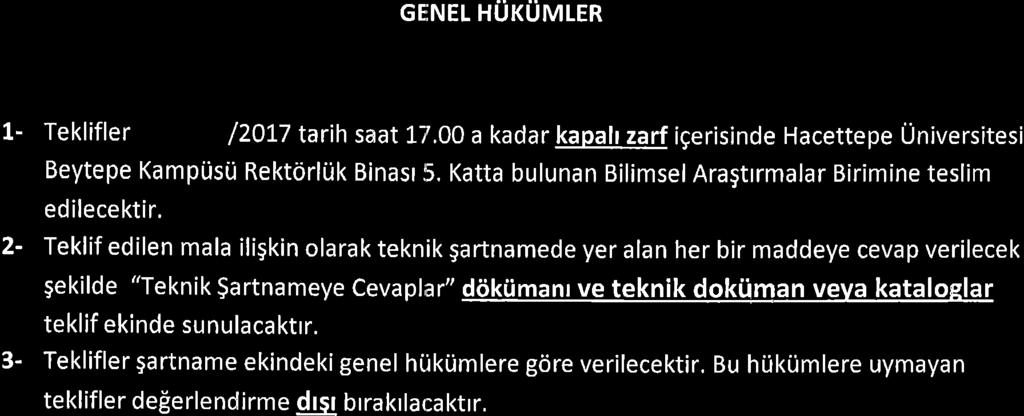 GEINEL HUTUULEN 1' Teklifler /2017 tarih saat 17,00 a kadar kapah zarf igerisinde Hacettepe Universitesi Beytepe KampUsU Rektorl[]k Binasr 5.