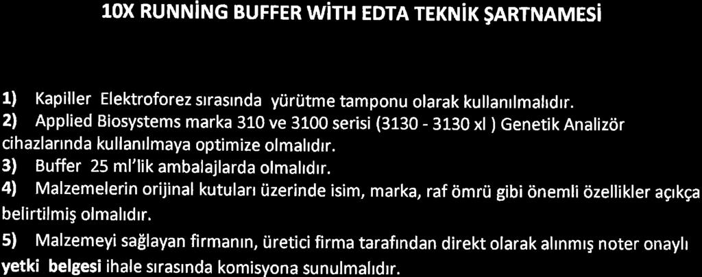 rox RUNNINc surren wirn EDTA rerruir gnnrrunrursi 1) Kapiller Elektroforez strasrnda ytiriitme tamponu olarak kullanrlmatldrr.