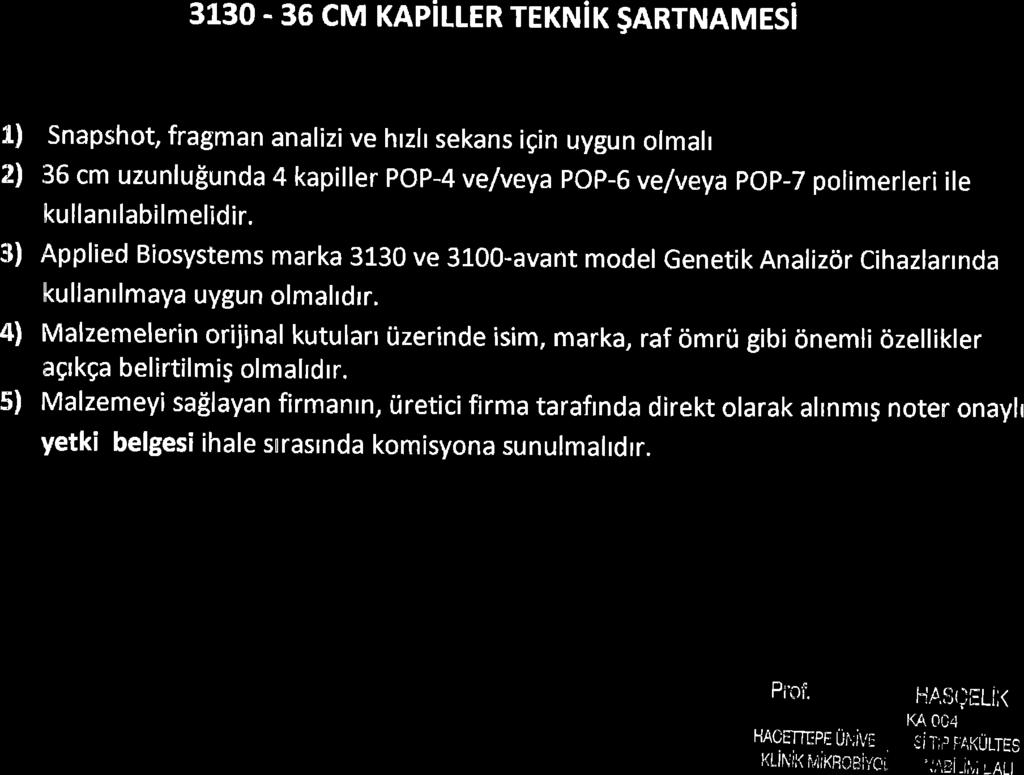 3L30-36 CM KApirrER TEKN K SARTNAMESI 1) Snapshot, fragman analizi ve hrzh sekans igin uygun olmalr 21 36 cm uzunlu$unda 4 kapiller POP-4 velveya POP-6 ve/veya POP-7 polimerleri ile