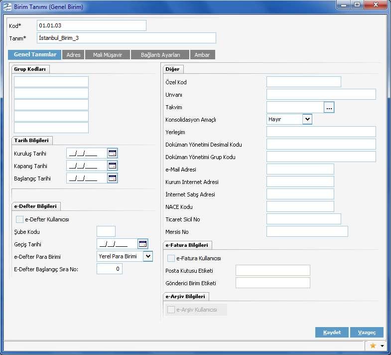 Genel Birim Kurumun Genel Birim türündeki organizasyonel grup bilgilerini içerir. Tanım penceresinden şu bilgiler kaydedilir. Kod Tanım Genel Birim tanım kodudur.