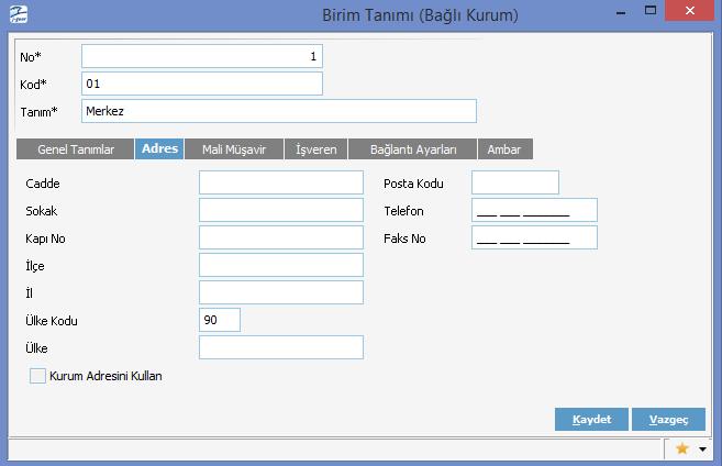 Adres Bilgileri Bu başlık altındaki alanlardan bağlı kurumun adres, telefon, faks bilgileri kaydedilir. Ülke kodu alanı e-fatura kullanan kurumlar için zorunlu alandır.