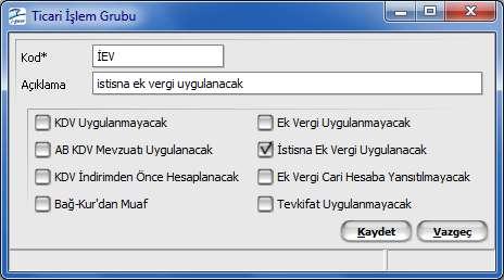 Ticari İşlem Grupları Ticari işlem gruplarının kaydedildiği seçenektir.