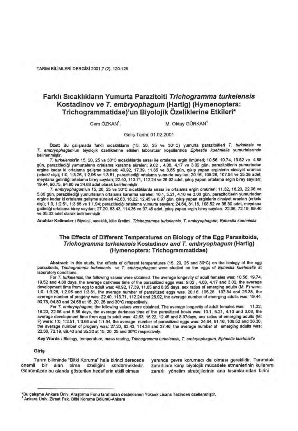 TARIM BILIMLERI DERGISI 2001,7 (2), 120-125 Farkl ı S ıcakl ı klar ı n Yumurta Parazitoiti Trichogramma turkeiensis Kostadinov ve T.