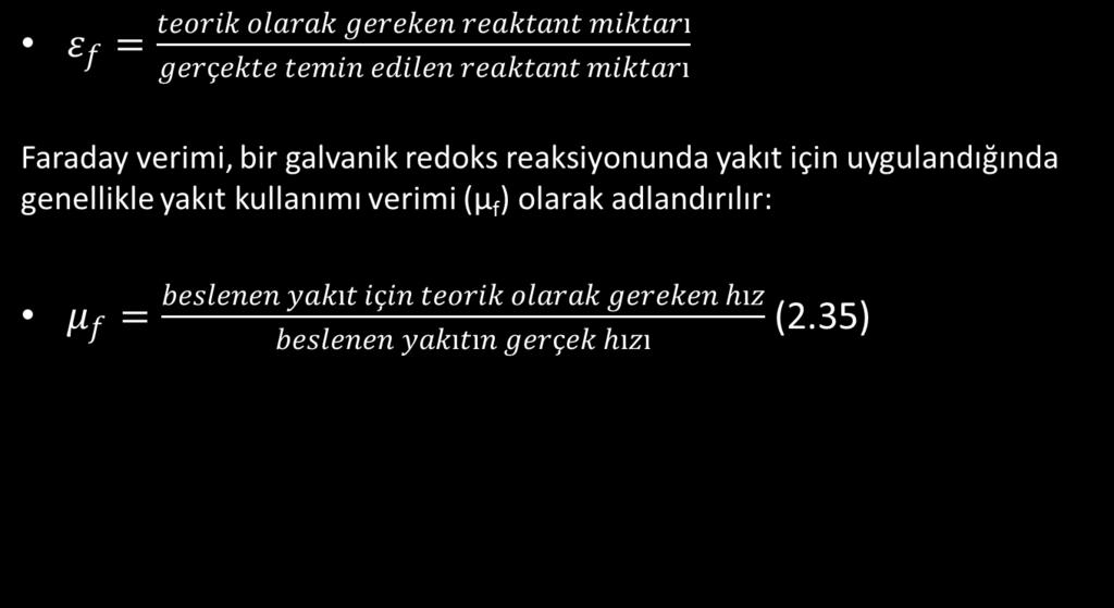 Reaktif Kullanımı ve Verimi Ölçümleri Faraday verimi, bir