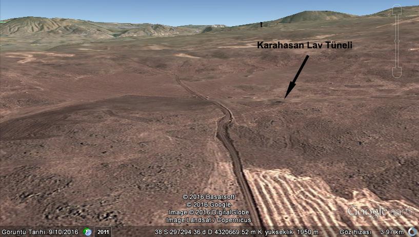 Foto 4: Karahasan Lav Tüneli ve Yakın Çevresinin Google Earth Görüntüsü (Bakış Doğuya) Karahasan lav tüneli baca biçimli dar bir girişe sahiptir.